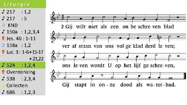 Liturgie ♪ 217 : 1, 2 ♪ 217 : 5 ♬ KND ♪ 150
