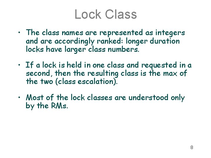 Lock Class • The class names are represented as integers and are accordingly ranked: