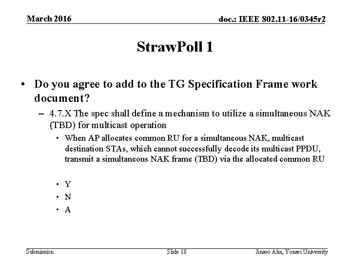 March 2016 doc. : IEEE 802. 11 -16/0345 r 2 Straw. Poll 1 •