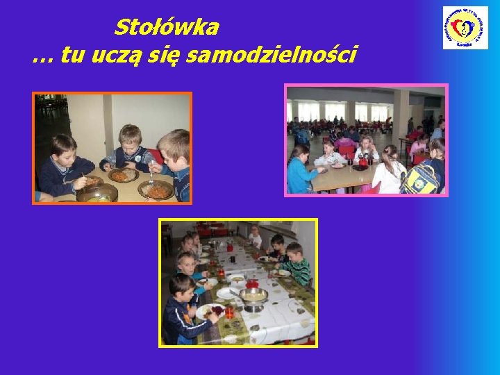 Stołówka … tu uczą się samodzielności 