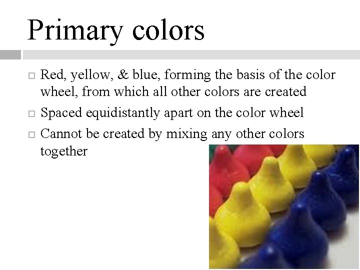 Primary colors Red, yellow, & blue, forming the basis of the color wheel, from