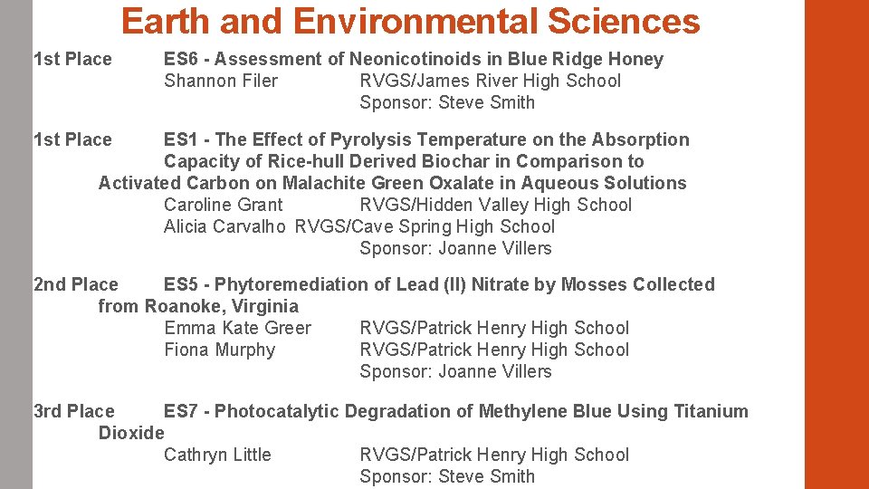 Earth and Environmental Sciences 1 st Place ES 6 - Assessment of Neonicotinoids in Earth and Environmental Sciences 1 st Place ES 6 - Assessment of Neonicotinoids in