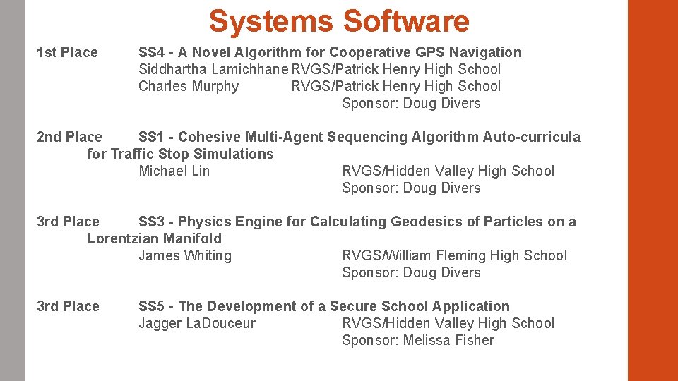 Systems Software 1 st Place SS 4 - A Novel Algorithm for Cooperative GPS Systems Software 1 st Place SS 4 - A Novel Algorithm for Cooperative GPS