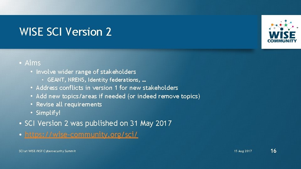 WISE SCI Version 2 • Aims • Involve wider range of stakeholders • GEANT,