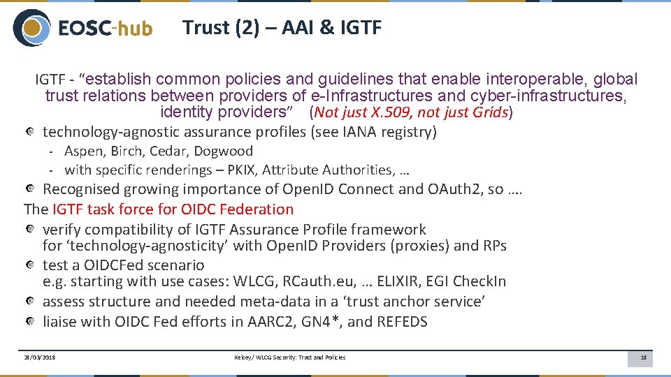 Trust (2) – AAI & IGTF - “establish common policies and guidelines that enable