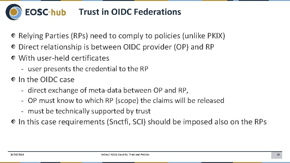 Trust in OIDC Federations Relying Parties (RPs) need to comply to policies (unlike PKIX)