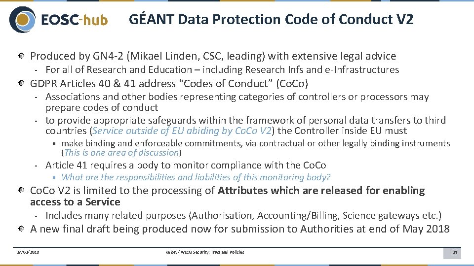 GÉANT Data Protection Code of Conduct V 2 Produced by GN 4 -2 (Mikael