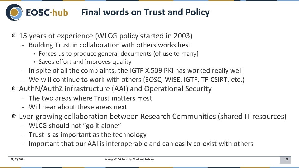 Final words on Trust and Policy 15 years of experience (WLCG policy started in