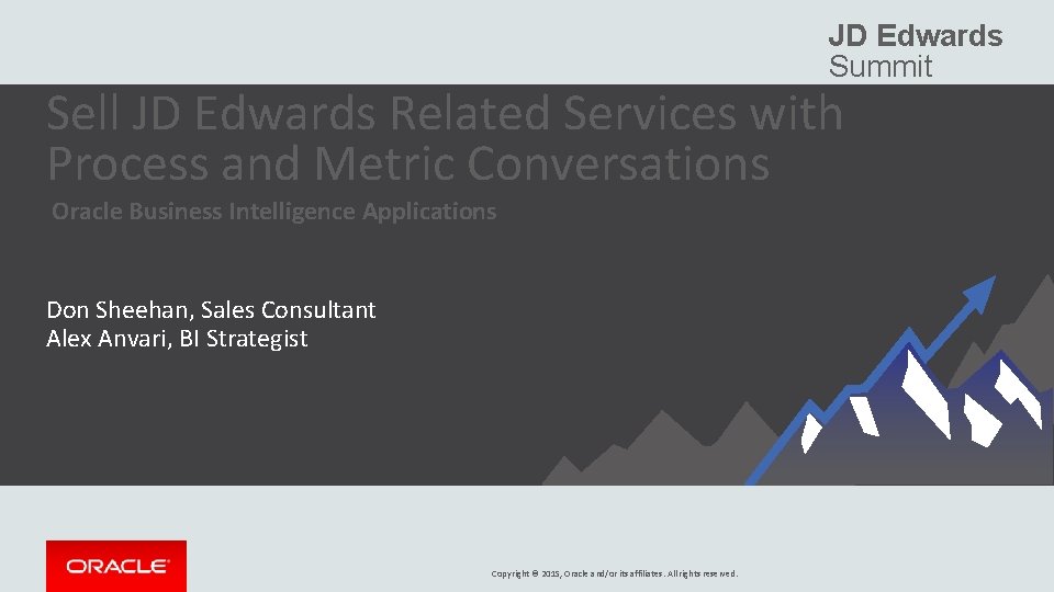 JD Edwards Summit Sell JD Edwards Related Services with Process and Metric Conversations Oracle