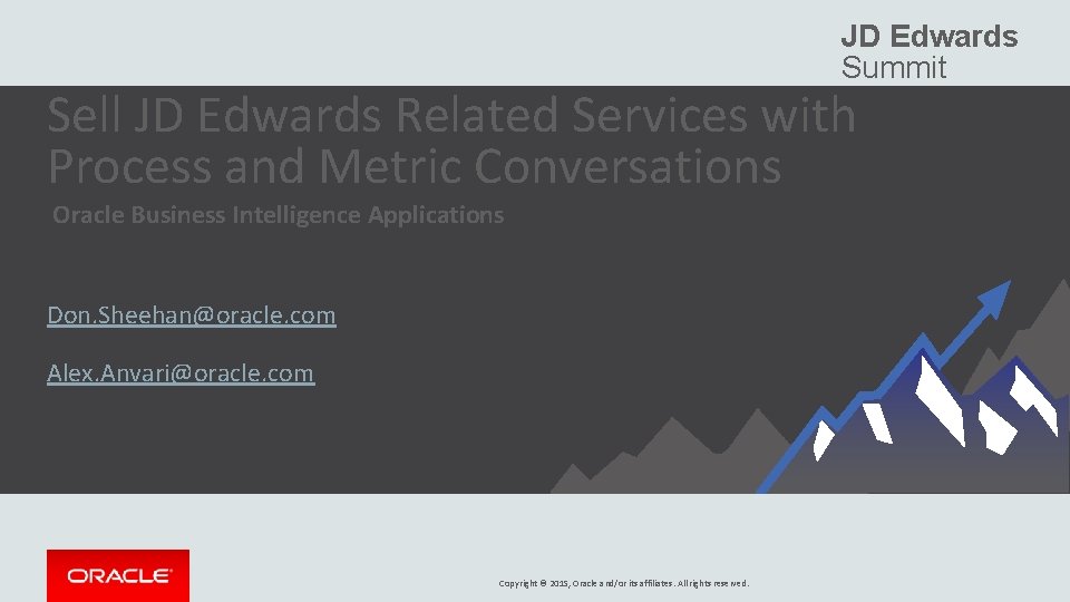 JD Edwards Summit Sell JD Edwards Related Services with Process and Metric Conversations Oracle