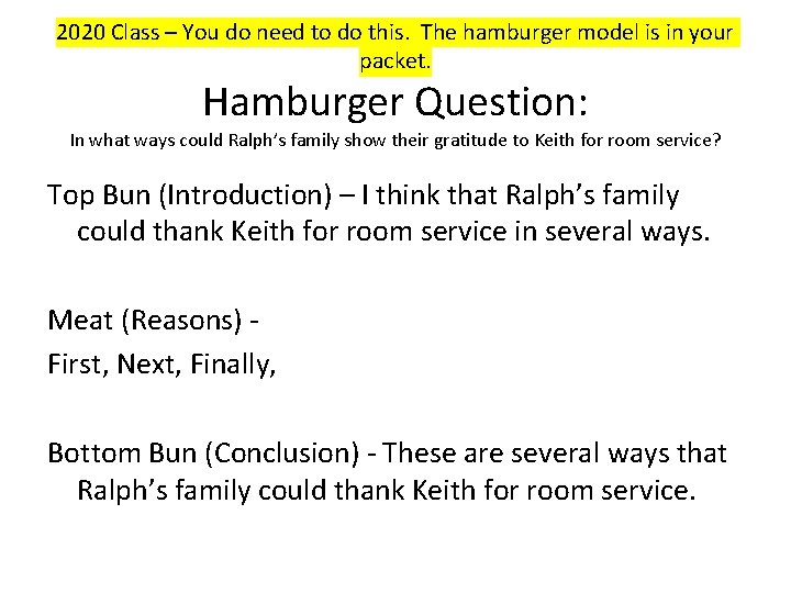 2020 Class – You do need to do this. The hamburger model is in