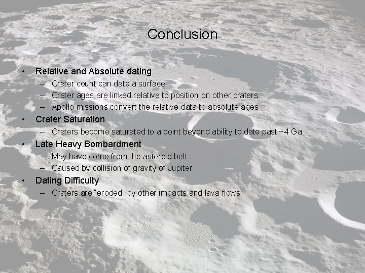 Conclusion • Relative and Absolute dating – Crater count can date a surface –