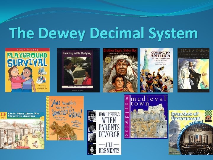 The Dewey Decimal System 
