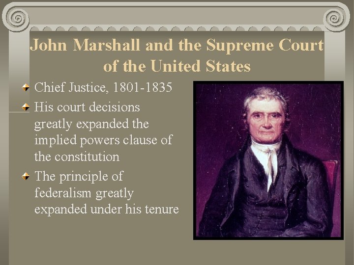 John Marshall and the Supreme Court of the United States Chief Justice, 1801 -1835