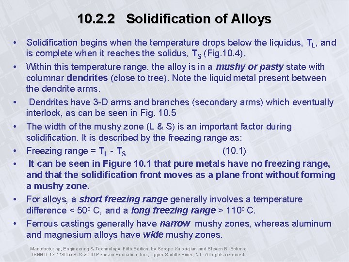 10. 2. 2 Solidification of Alloys • • Solidification begins when the temperature drops