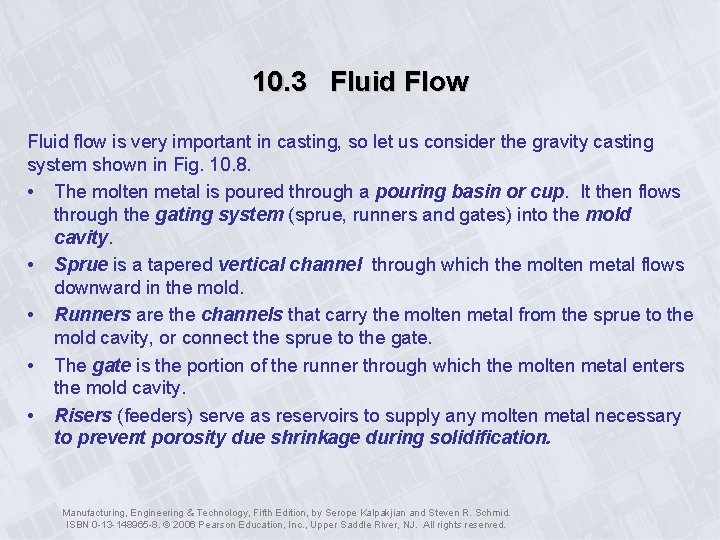 10. 3 Fluid Flow Fluid flow is very important in casting, so let us