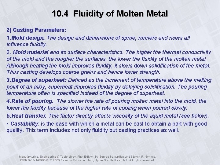 10. 4 Fluidity of Molten Metal 2) Casting Parameters: 1. Mold design. The design