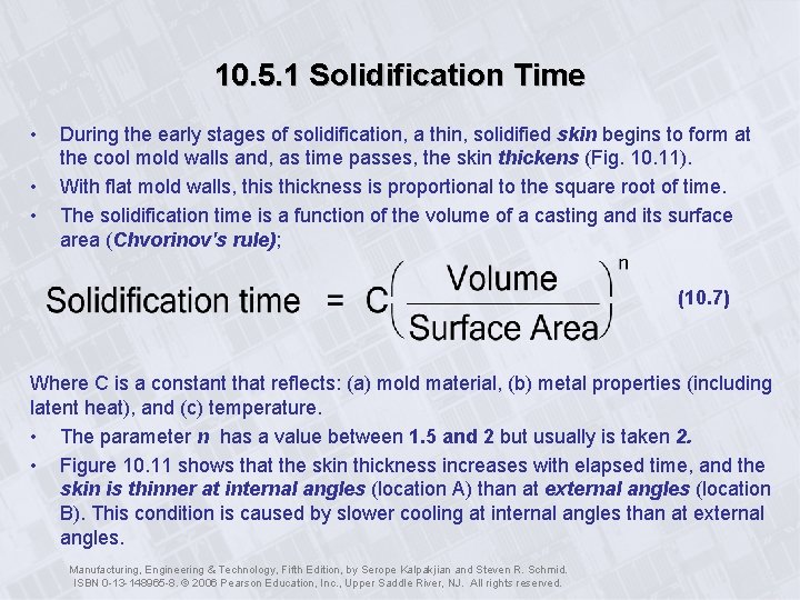 10. 5. 1 Solidification Time • • • During the early stages of solidification,