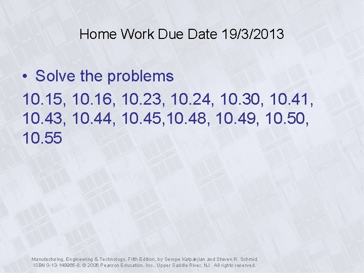 Home Work Due Date 19/3/2013 • Solve the problems 10. 15, 10. 16, 10.
