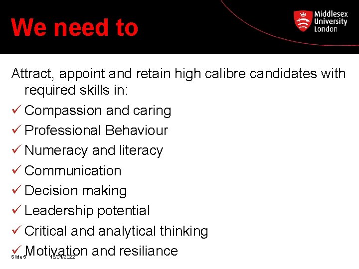 We need to Attract, appoint and retain high calibre candidates with required skills in: