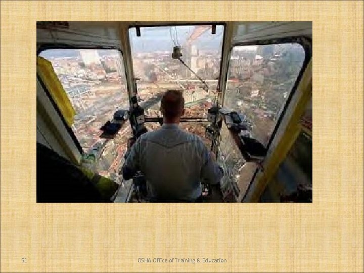 51 OSHA Office of Training & Education 