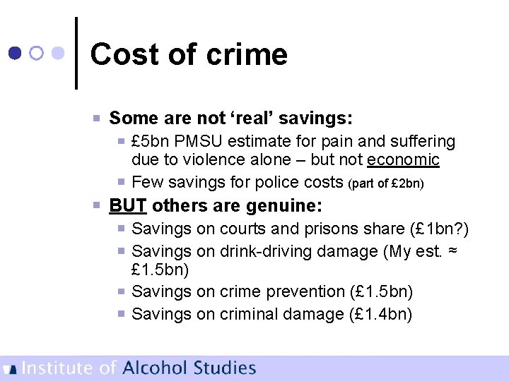 Cost of crime Some are not ‘real’ savings: £ 5 bn PMSU estimate for