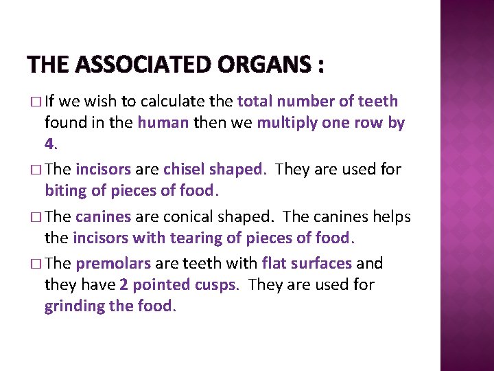 THE ASSOCIATED ORGANS : � If we wish to calculate the total number of