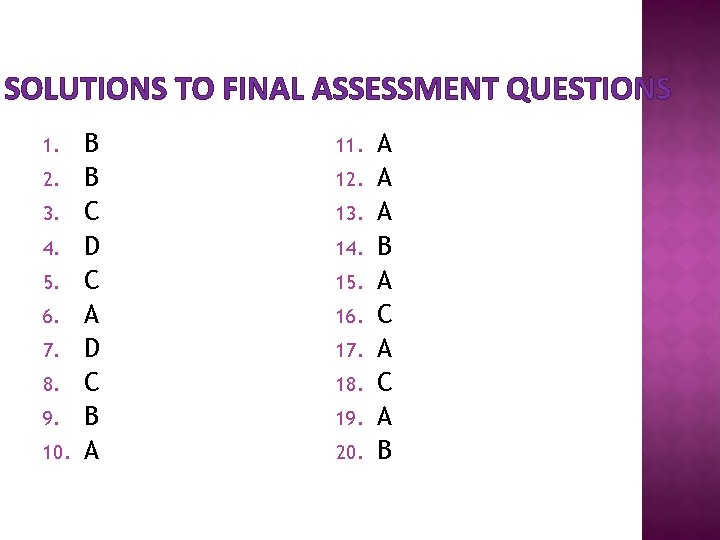 SOLUTIONS TO FINAL ASSESSMENT QUESTIONS 1. 2. 3. 4. 5. 6. 7. 8. 9.