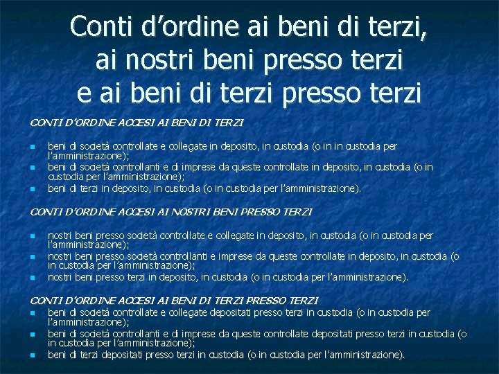 Conti d’ordine ai beni di terzi, ai nostri beni presso terzi e ai beni