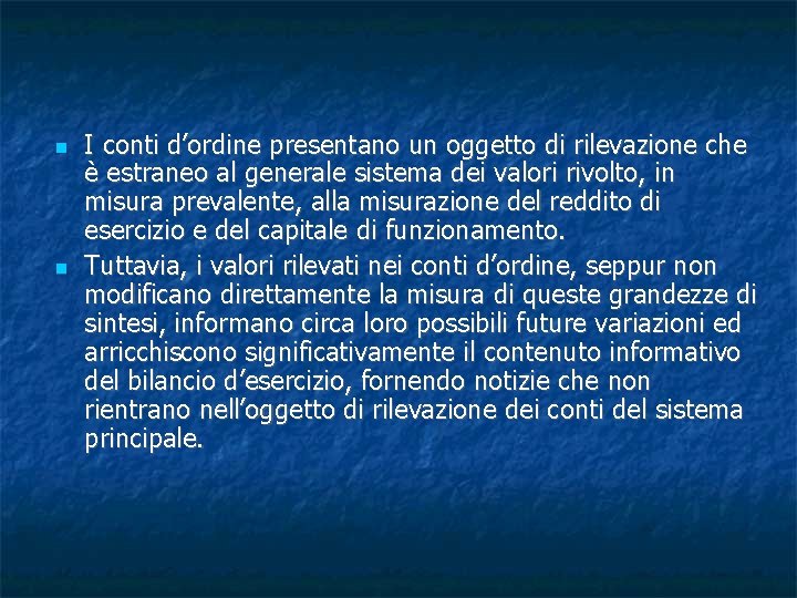  I conti d’ordine presentano un oggetto di rilevazione che è estraneo al generale