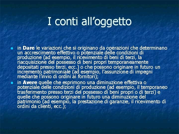 I conti all’oggetto in Dare le variazioni che si originano da operazioni che determinano