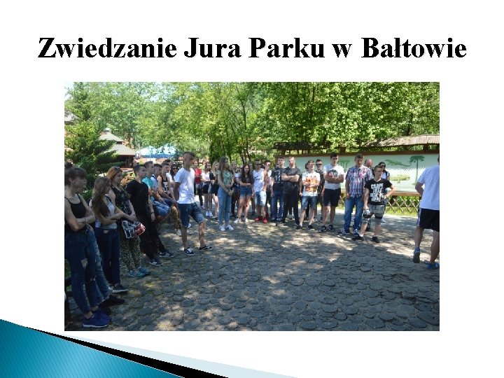 Zwiedzanie Jura Parku w Bałtowie 