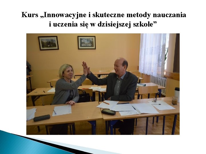 Kurs „Innowacyjne i skuteczne metody nauczania i uczenia się w dzisiejszej szkole” 