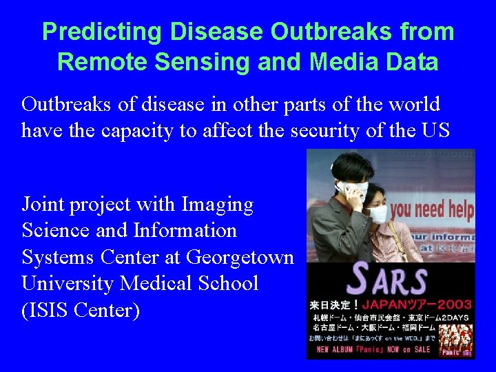 Predicting Disease Outbreaks from Remote Sensing and Media Data Outbreaks of disease in other