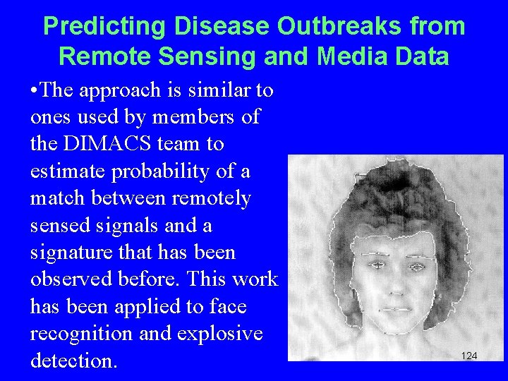 Predicting Disease Outbreaks from Remote Sensing and Media Data • The approach is similar