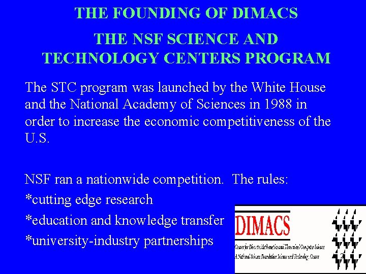 THE FOUNDING OF DIMACS THE NSF SCIENCE AND TECHNOLOGY CENTERS PROGRAM The STC program