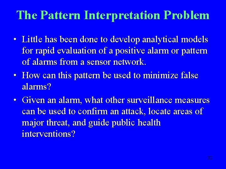 The Pattern Interpretation Problem • Little has been done to develop analytical models for