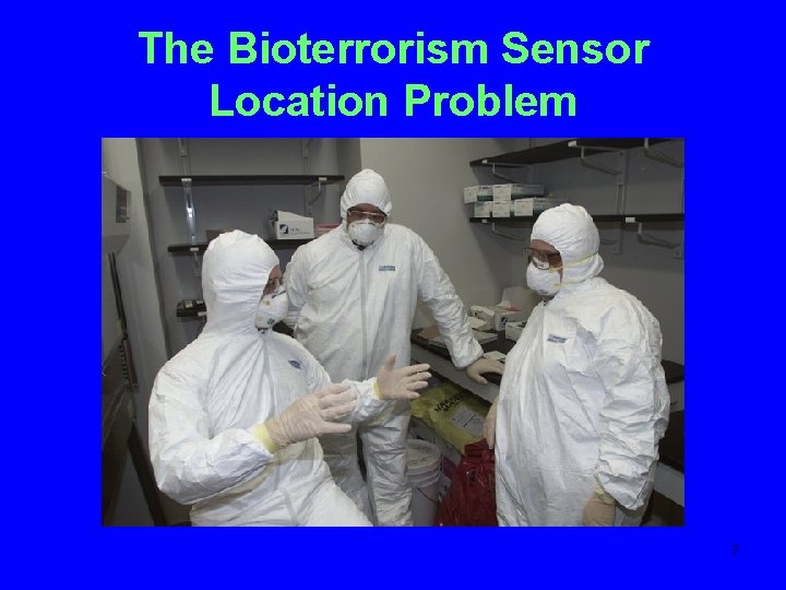 The Bioterrorism Sensor Location Problem 7 