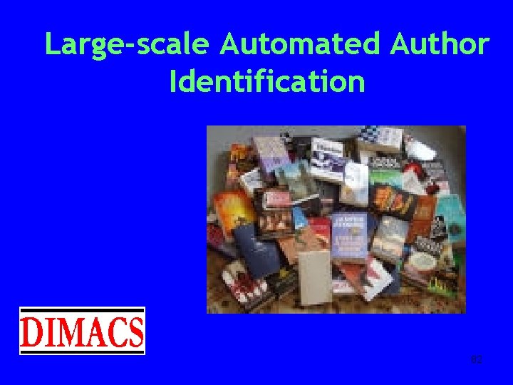 Large-scale Automated Author Identification 82 