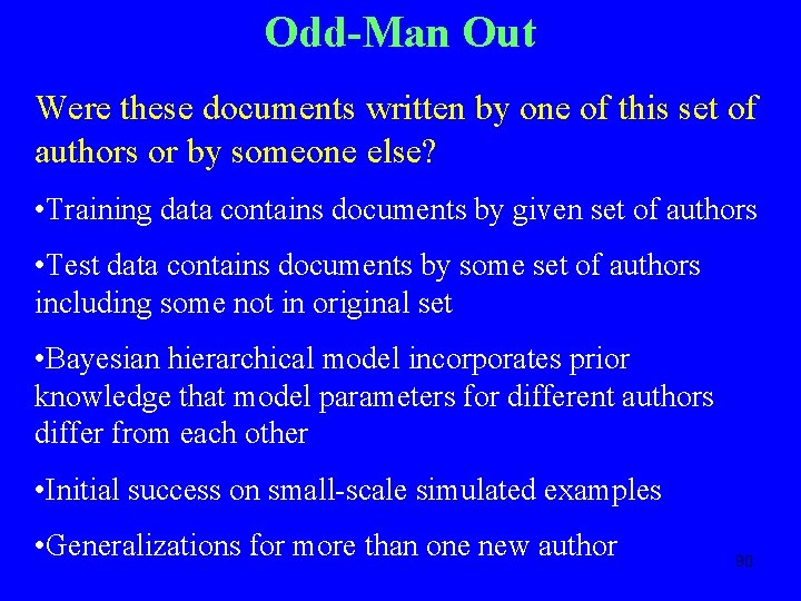 Odd-Man Out Were these documents written by one of this set of authors or