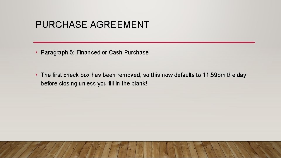 PURCHASE AGREEMENT • Paragraph 5: Financed or Cash Purchase • The first check box