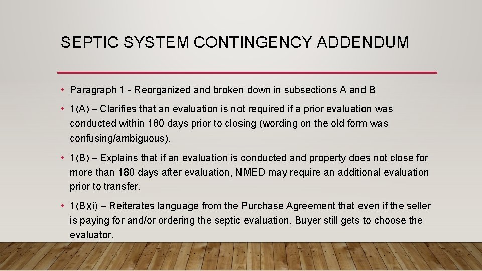 SEPTIC SYSTEM CONTINGENCY ADDENDUM • Paragraph 1 - Reorganized and broken down in subsections