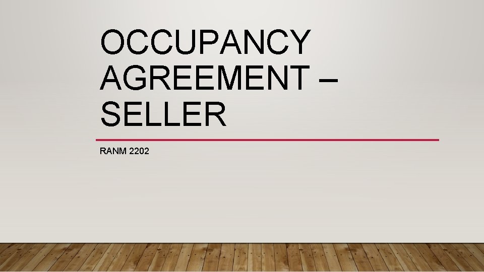 OCCUPANCY AGREEMENT – SELLER RANM 2202 