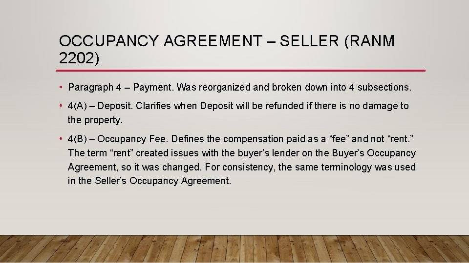 OCCUPANCY AGREEMENT – SELLER (RANM 2202) • Paragraph 4 – Payment. Was reorganized and