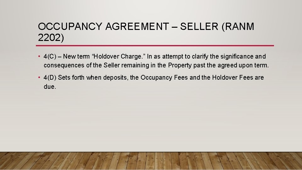 OCCUPANCY AGREEMENT – SELLER (RANM 2202) • 4(C) – New term “Holdover Charge. ”