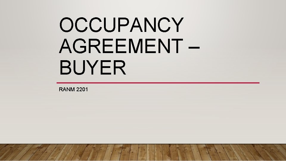 OCCUPANCY AGREEMENT – BUYER RANM 2201 