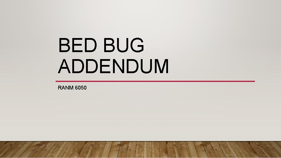 BED BUG ADDENDUM RANM 6050 