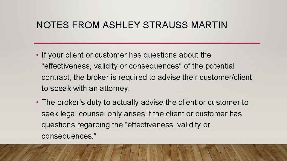 NOTES FROM ASHLEY STRAUSS MARTIN • If your client or customer has questions about