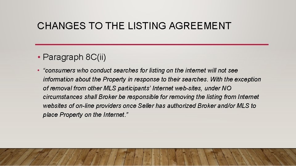 CHANGES TO THE LISTING AGREEMENT • Paragraph 8 C(ii) • “consumers who conduct searches