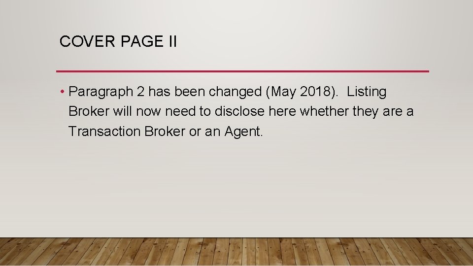 COVER PAGE II • Paragraph 2 has been changed (May 2018). Listing Broker will